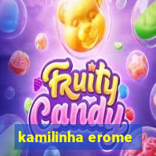 kamilinha erome